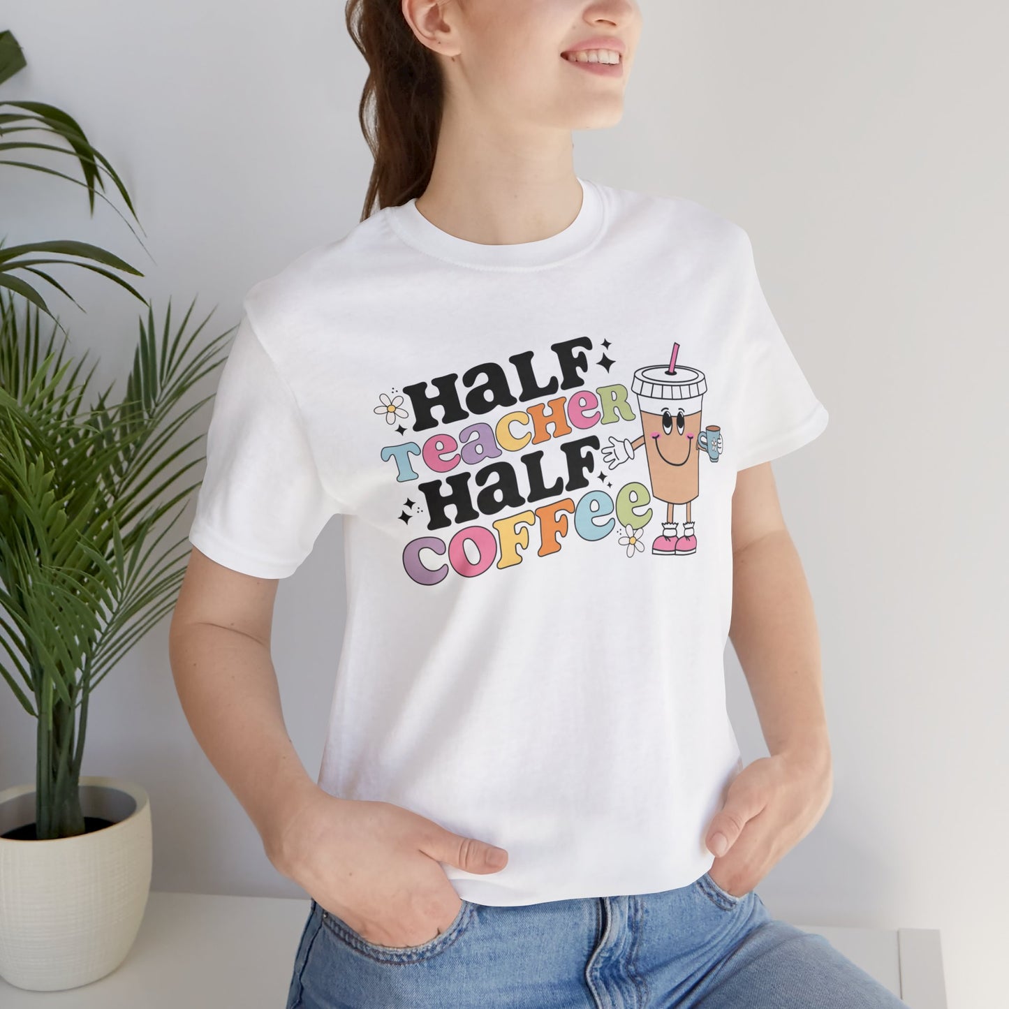 Half Teacher Half Coffee Unisex Jersey Short Sleeve Tee