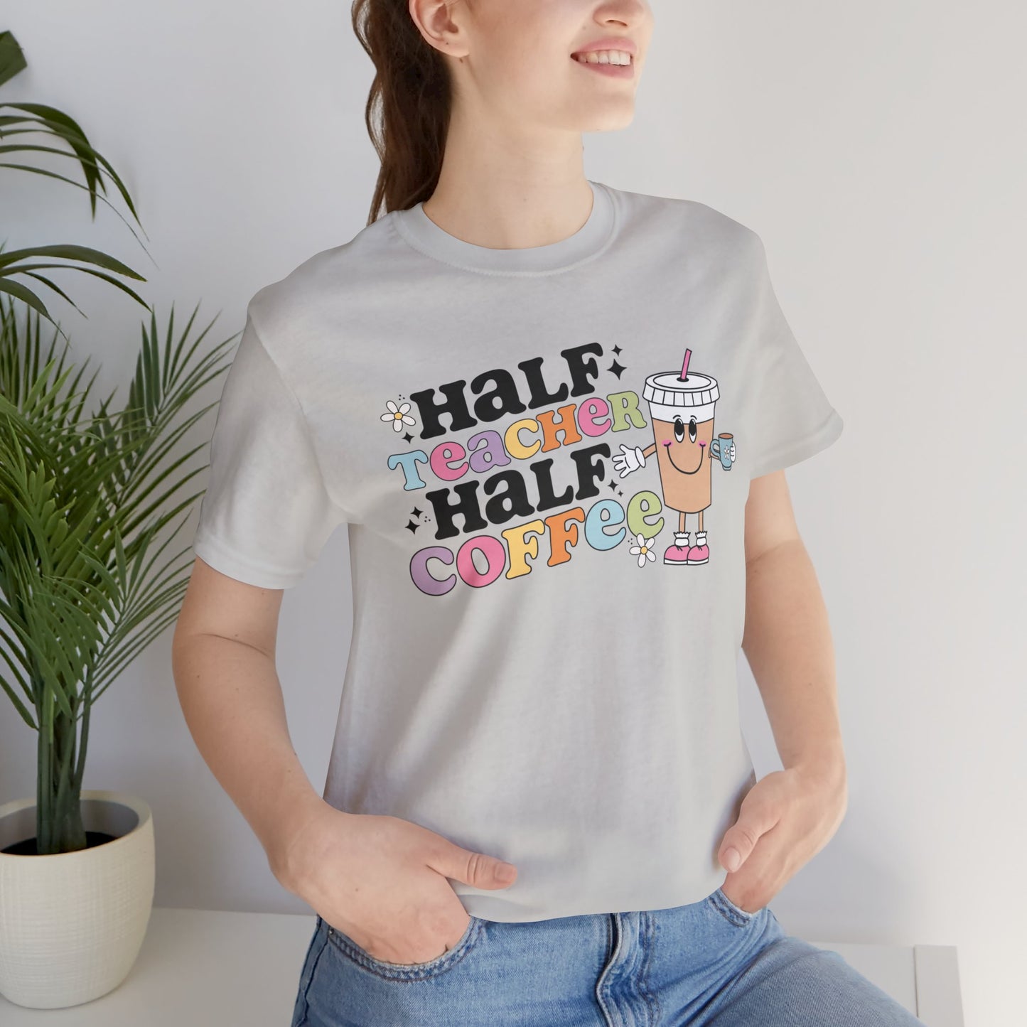 Half Teacher Half Coffee Unisex Jersey Short Sleeve Tee