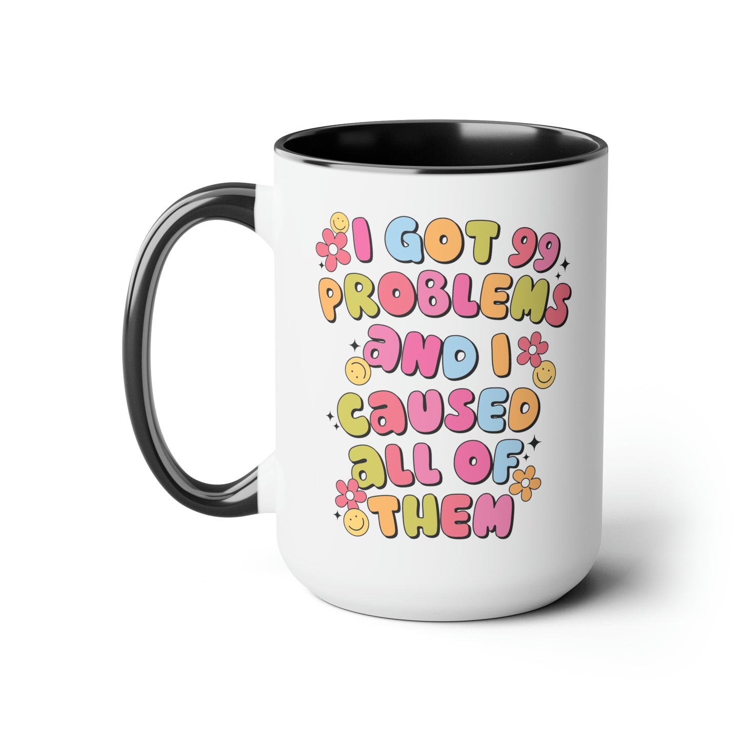 99 Problems Two-Tone Coffee Mugs, 15oz