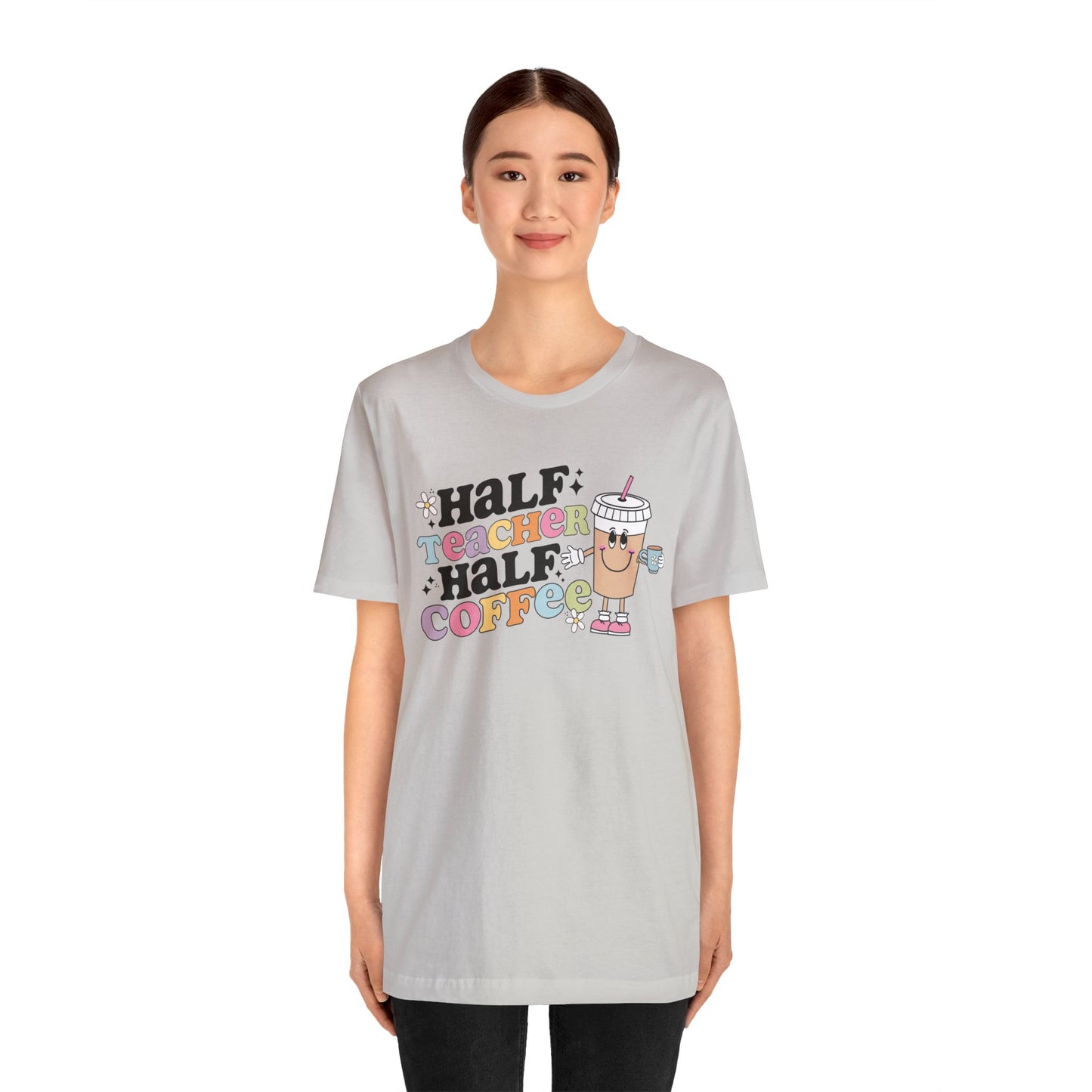 Half Teacher Half Coffee Unisex Jersey Short Sleeve Tee