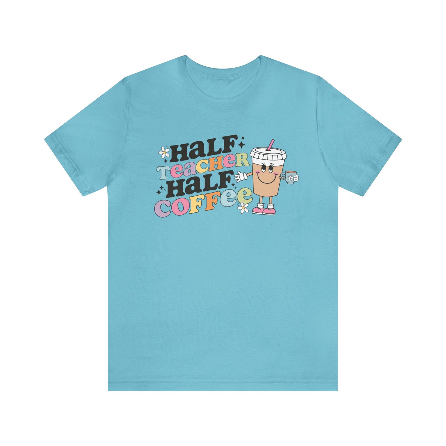 Half Teacher Half Coffee Unisex Jersey Short Sleeve Tee