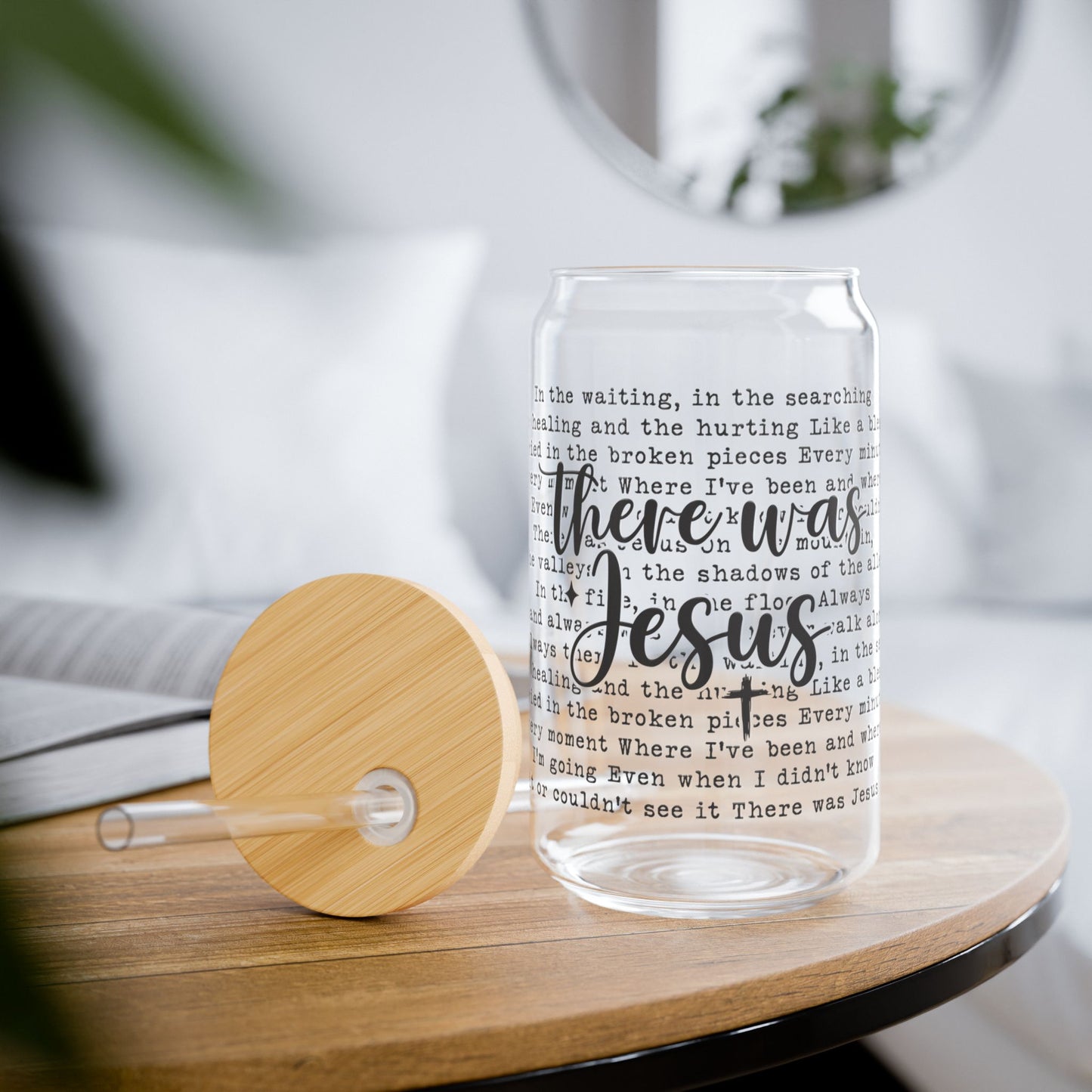 There Was Jesus Sipper Glass, 16oz