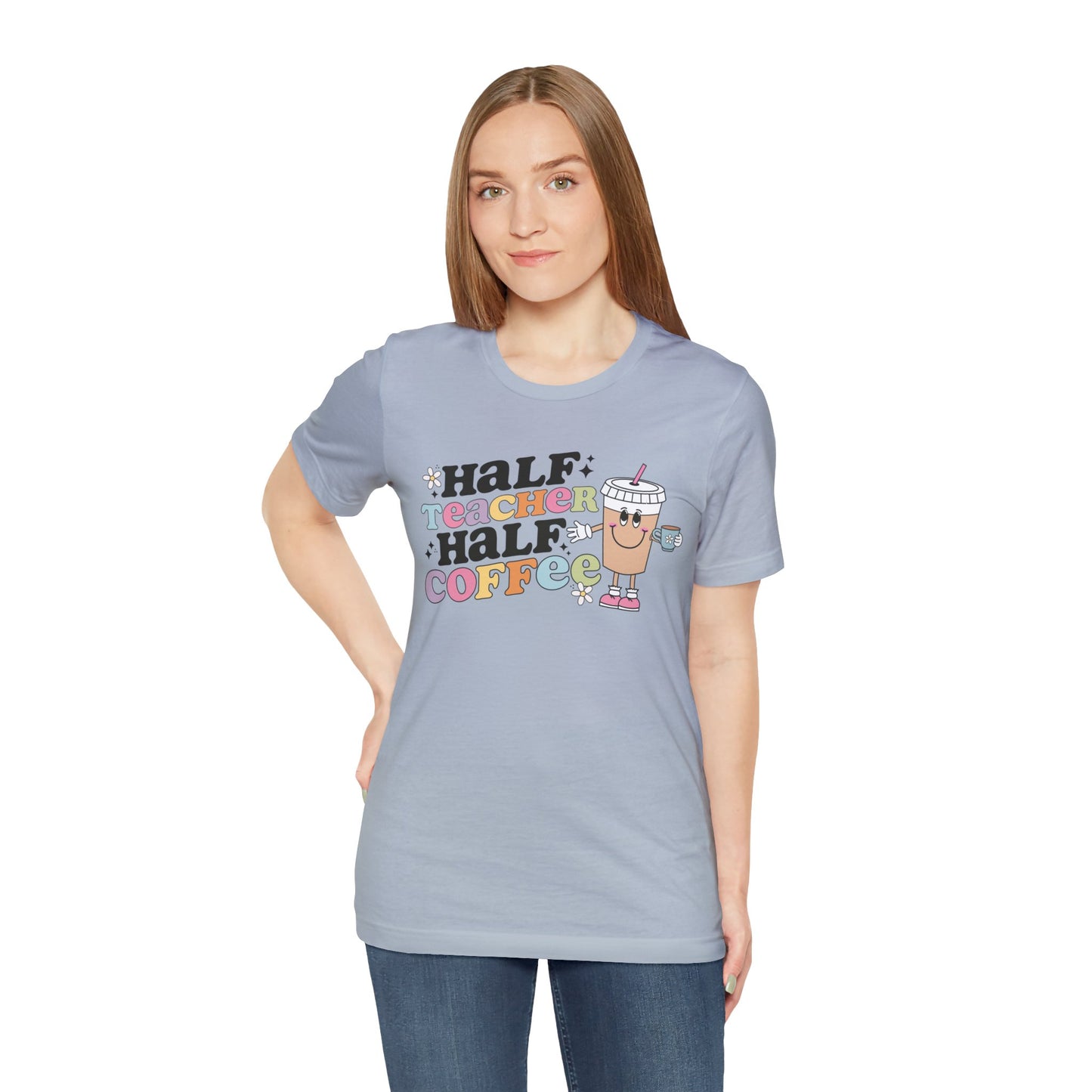 Half Teacher Half Coffee Unisex Jersey Short Sleeve Tee