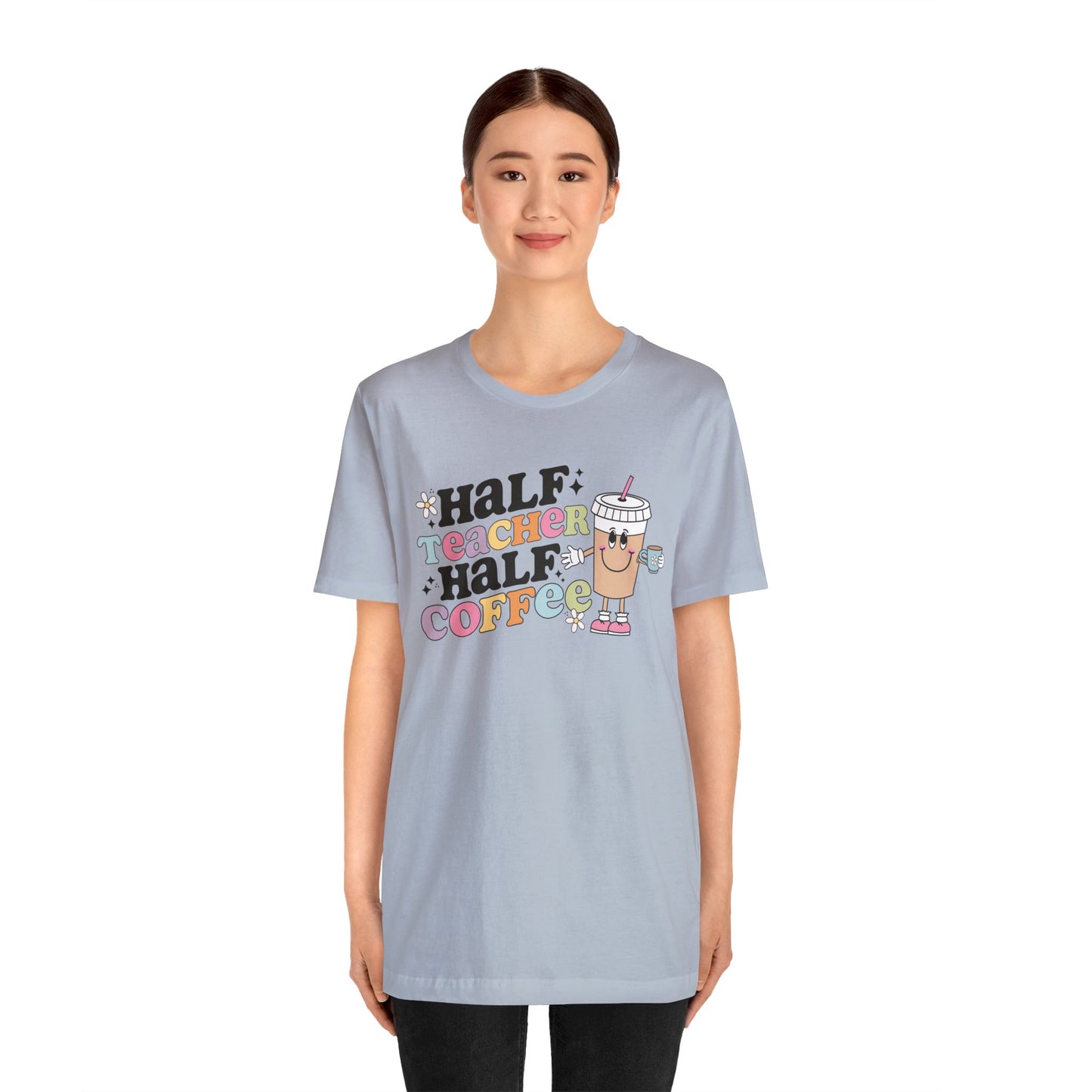 Half Teacher Half Coffee Unisex Jersey Short Sleeve Tee