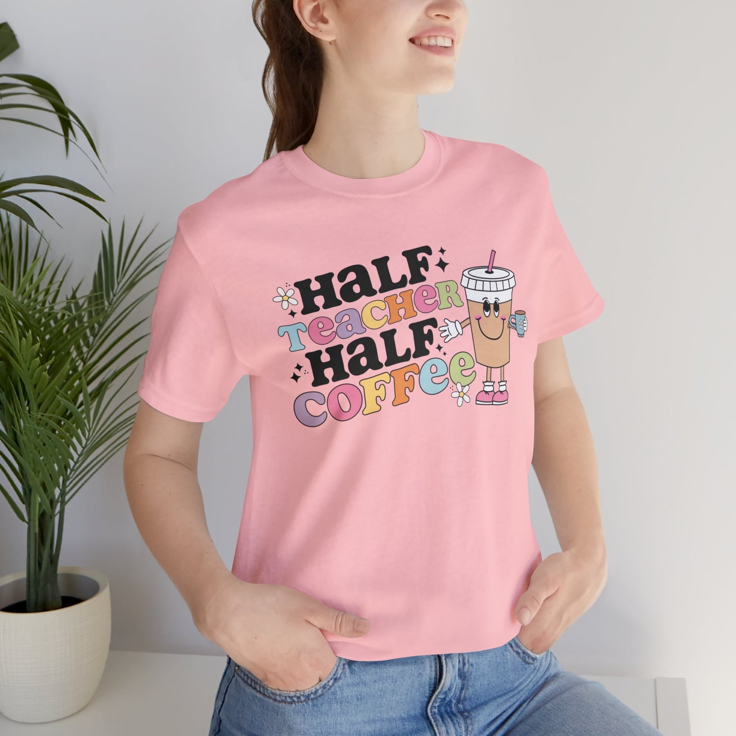 Half Teacher Half Coffee Unisex Jersey Short Sleeve Tee