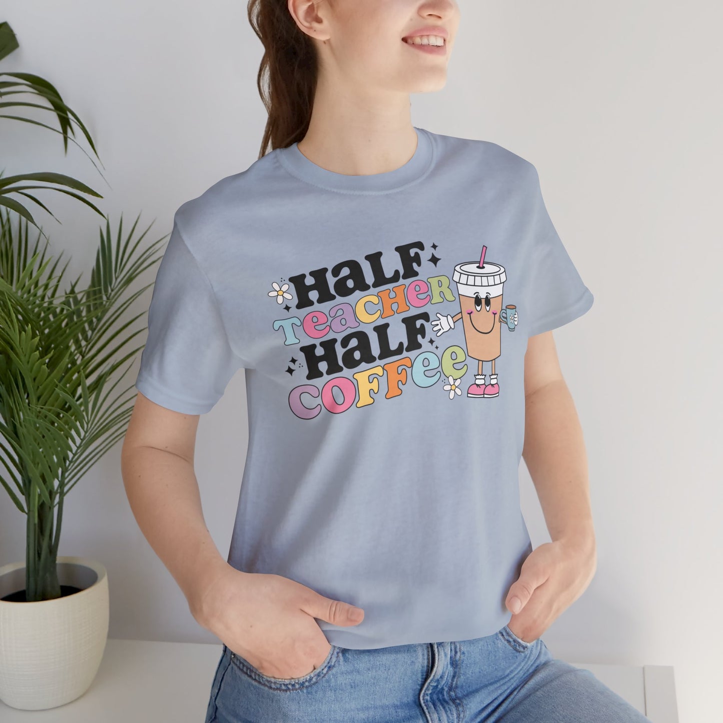 Half Teacher Half Coffee Unisex Jersey Short Sleeve Tee