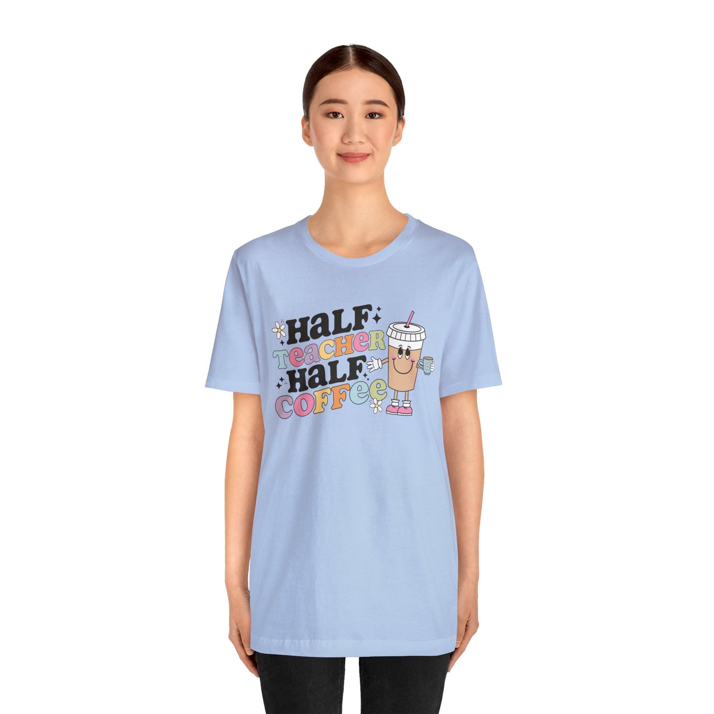 Half Teacher Half Coffee Unisex Jersey Short Sleeve Tee