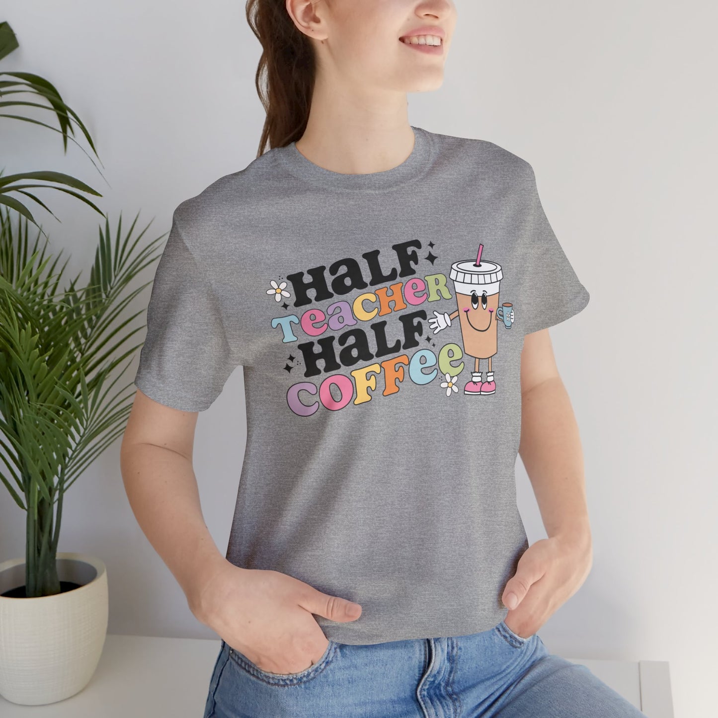 Half Teacher Half Coffee Unisex Jersey Short Sleeve Tee