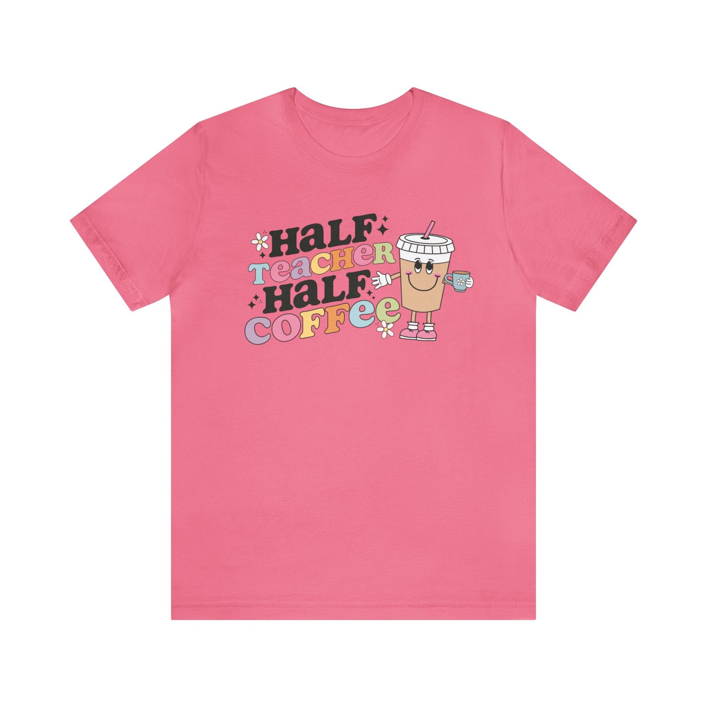 Half Teacher Half Coffee Unisex Jersey Short Sleeve Tee