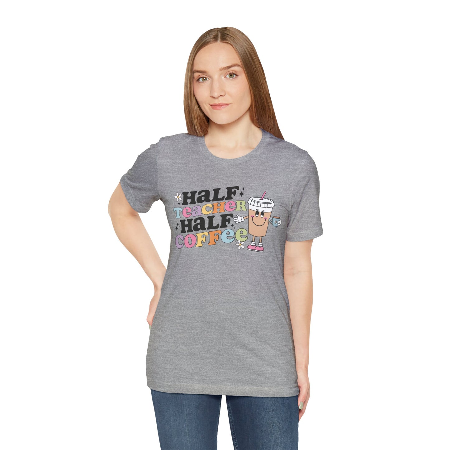 Half Teacher Half Coffee Unisex Jersey Short Sleeve Tee